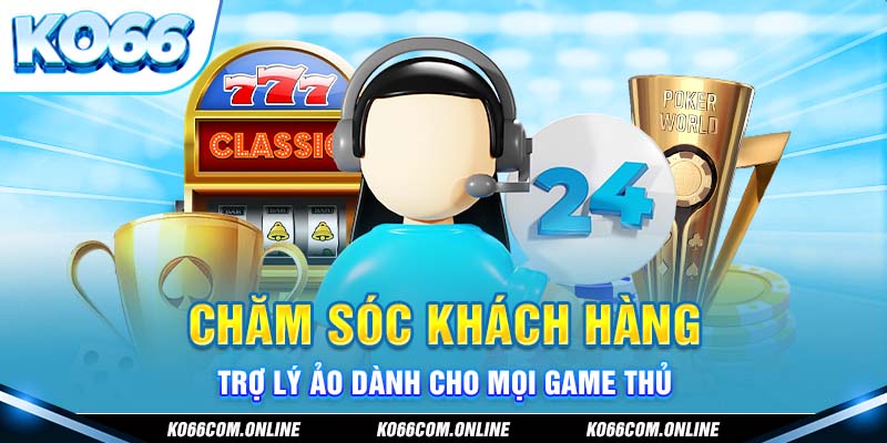 cham-soc-khach-hang-tro-ly-ao-danh-cho-moi-game-thu