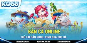 ban-ca-online-thu-tai-ban-sung-rinh-qua-cuc-da