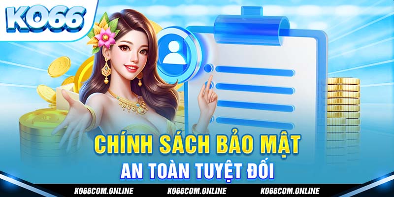 Tìm hiểu chính sách bảo mật tài khoản của KO66