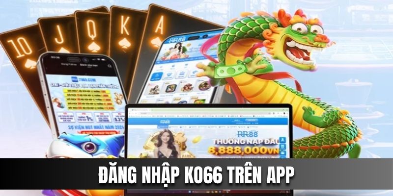 Đăng nhập trên App nhà cái diễn ra nhanh chóng, tiện lợi