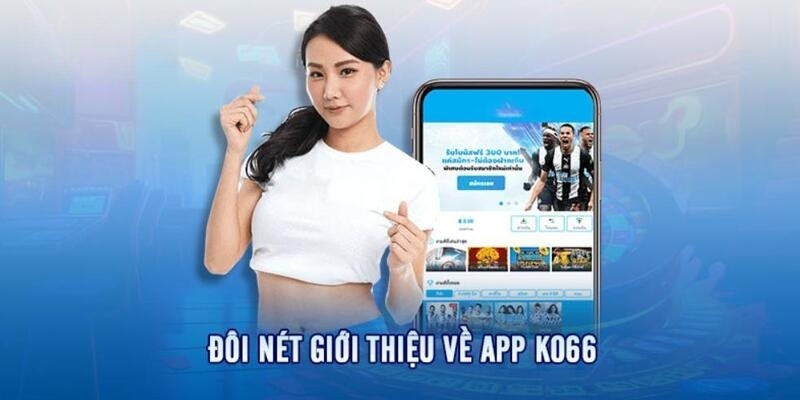 Tải app KO66 ở nhiều các thiết bị 